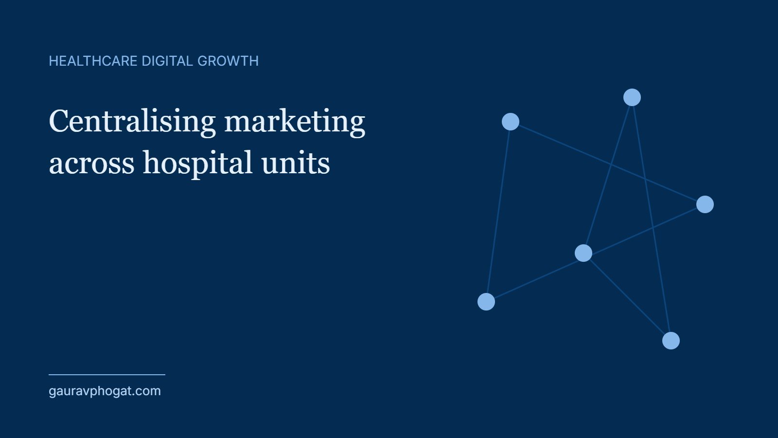 Centralising marketing across hospital units